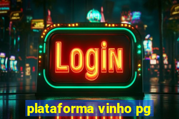 plataforma vinho pg